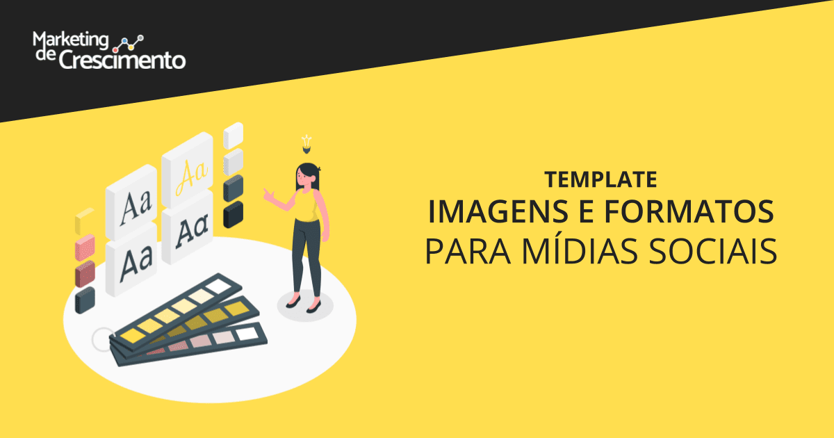 Material - Template Imagens e Formatos de Publicação nas Mídias Sociais